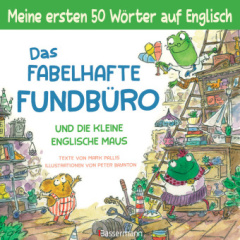 Das fabelhafte Fundbüro und die kleine englische Maus - ein zweisprachiges Bilderbuch (Deutsch/Englisch). Ab 3