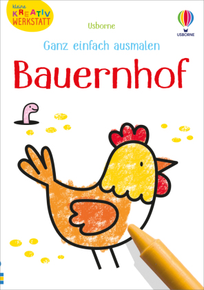 Kleine Kreativ-Werkstatt - Ganz einfach ausmalen: Bauernhof