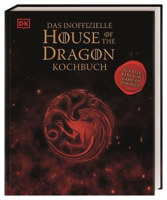 Das inoffizielle House of the Dragon Kochbuch