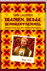 Blumen, Bulli, Bumskopfsemmel