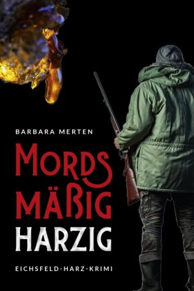 Mordsmäßig harzig