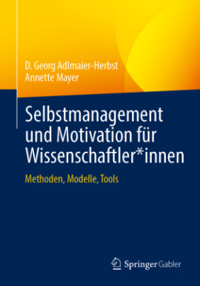 Selbstmanagement und Motivation für Wissenschaftler*innen