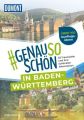 #genausoschön in Baden-Württemberg