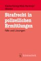 Strafrecht in polizeilichen Ermittlungen