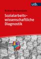 Sozialarbeitswissenschaftliche Diagnostik