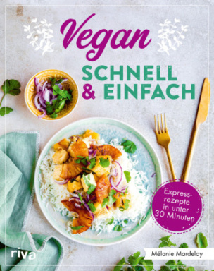 Vegan - schnell und einfach