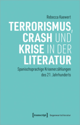 Terrorismus, Crash und Krise in der Literatur