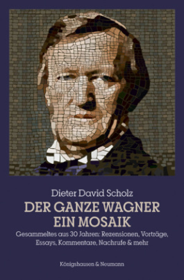 Der ganze Wagner. Ein Mosaik