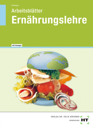 Arbeitsblätter mit eingetragenen Lösungen Ernährungslehre