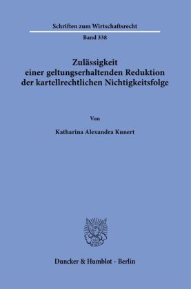 Zulässigkeit einer geltungserhaltenden Reduktion der kartellrechtlichen Nichtigkeitsfolge.