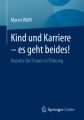 Kind und Karriere - es geht beides!