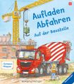 Aufladen - Abfahren: Auf der Baustelle