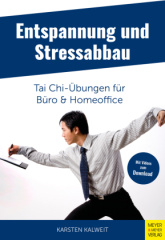 Entspannung und Stressabbau - Tai Chi-Übungen für Büro und Homeoffice