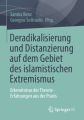 Deradikalisierung und Distanzierung auf dem Gebiet des islamistischen Extremismus