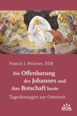 Die Offenbarung des Johannes und ihre Botschaft heute