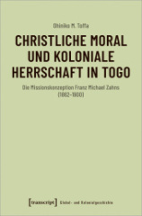 Christliche Moral und koloniale Herrschaft in Togo