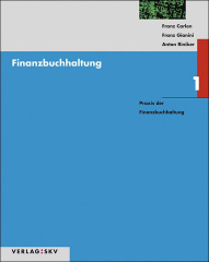 Finanzbuchhaltung 1. Praxis der Finanzbuchhaltung- Theorie, Aufgaben / Lösungen