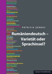 Rumäniendeutsch - Varietät oder Sprachinsel?