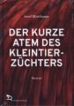 DER KURZE ATEM DES KLEINTIERZÜCHTERS