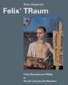 Felix' TRaum