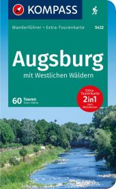 KOMPASS Wanderführer Augsburg mit Westlichen Wäldern, Wittelsbacher Land und Ammersee, 60 Touren