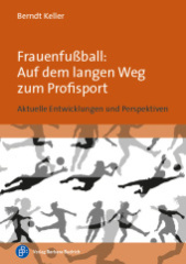 Frauenfußball: Auf dem langen Weg zum Profisport