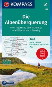 KOMPASS Wanderkarte 289 Die Alpenüberquerung - vom Tegernsee über Achensee und Zillertal nach Sterzing 1:50.000