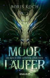 Moorläufer. Im Reich des letzten Drachen