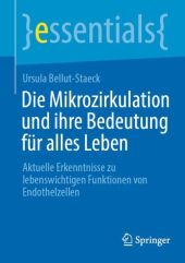 Die Mikrozirkulation und ihre Bedeutung für alles Leben