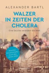 Walzer in Zeiten der Cholera - Eine Seuche verändert die Welt