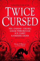 Twice Cursed: An Anthology