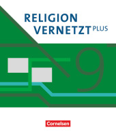 Religion vernetzt Plus - Unterrichtswerk für katholische Religionslehre am Gymnasium - 9. Jahrgangsstufe
