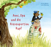 Anni, Opa und die Riesenportion Rupf