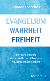 Evangelium Wahrheit Freiheit