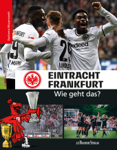 Eintracht Frankfurt - Wie geht das?