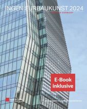 Ingenieurbaukunst 2024, m. 1 Buch, m. 1 E-Book, 2 Teile