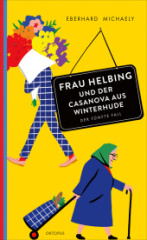 Frau Helbing und der Casanova aus Winterhude