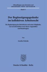 Der Begünstigungsgedanke im kollektiven Arbeitsrecht.