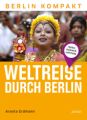 Weltreise durch Berlin