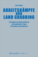 Arbeitskämpfe und Land Grabbing