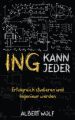 ING KANN JEDER: Erfolgreich studieren und Ingenieur werden