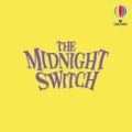 The Midnight Switch