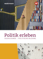 Politik erleben - Sozialkunde - Politische Bildung - Ausgabe 2023 für die östlichen Bundesländer, m. 1 Buch, m. 1 Online-Zugang