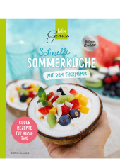 Schnelle SOMMERKÜCHE mit dem Thermomix