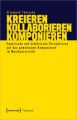 Kreieren - Kollaborieren - Komponieren