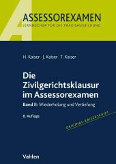 Die Zivilgerichtsklausur im Assessorexamen