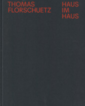 Thomas Florschuetz: Haus im Haus