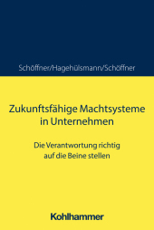 Zukunftsfähige Machtsysteme in Unternehmen