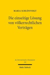 Die einseitige Lösung von völkerrechtlichen Verträgen