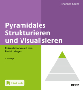 Pyramidales Strukturieren und Visualisieren, m. 1 Buch, m. 1 E-Book